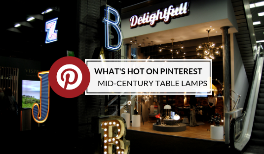 What’s Hot On Pinterest Mid-Century Table Lamps For Your Loft 19