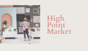 High Point Market 2019 | All You Need To Know
